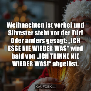 Weihnachten ist vorbei und Silvester steht vor der Tür! Oder anders gesagt: „ICH ESSE NIE WIEDER WAS“ wird bald von „ICH TRINKE NIE WIEDER WAS!“ abgelöst.