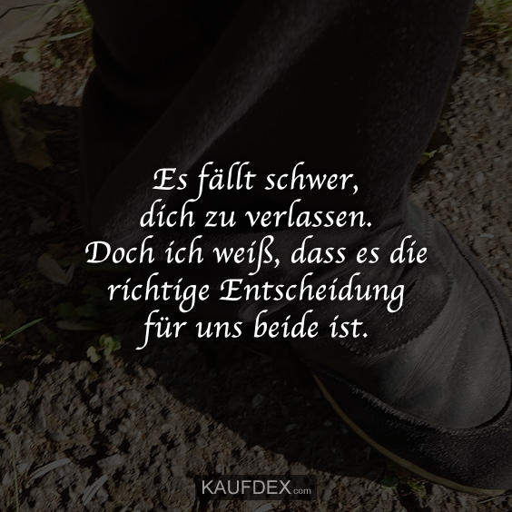 Es fällt schwer, dich zu verlassen…