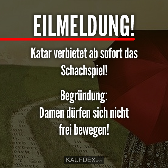 EILMELDUNG! Katar verbietet ab sofort das Schachspiel!