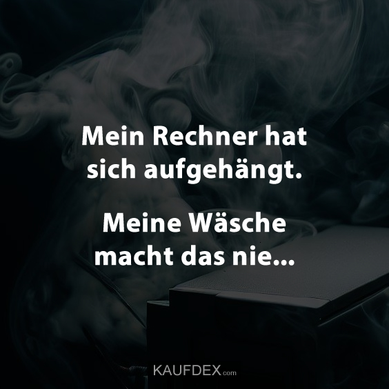 Mein Rechner hat sich aufgehängt…
