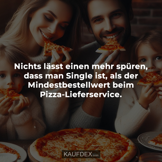 Nichts lässt einen mehr spüren, dass man Single ist…