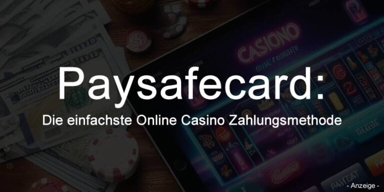 Paysafecard: Die einfachste Online Casino Zahlungsmethode