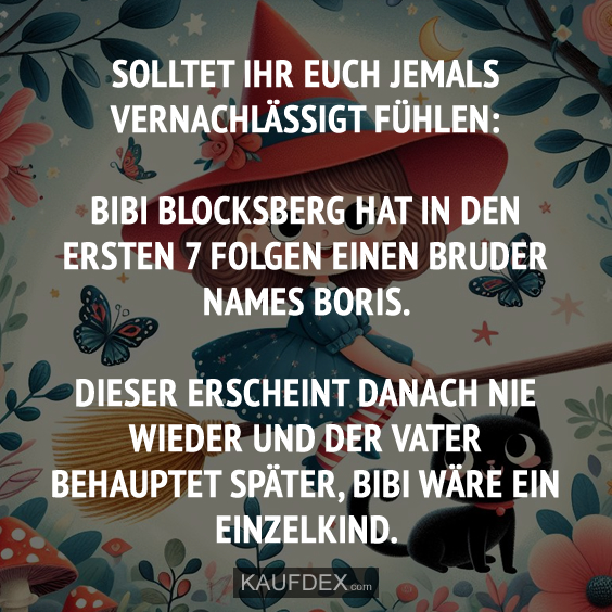 Solltet ihr euch jemals vernachlässigt fühlen: