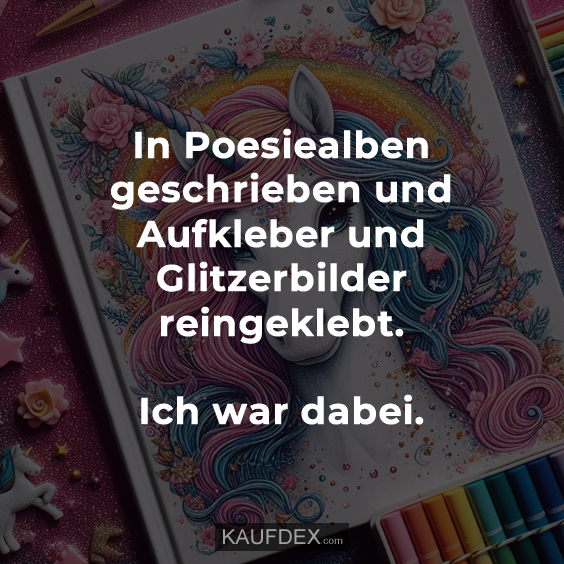 In Poesiealben geschrieben und Aufkleber und... Kaufdex