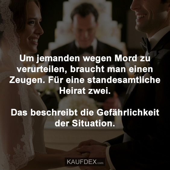 Um jemanden wegen Mord zu verurteilen, braucht man einen Zeugen