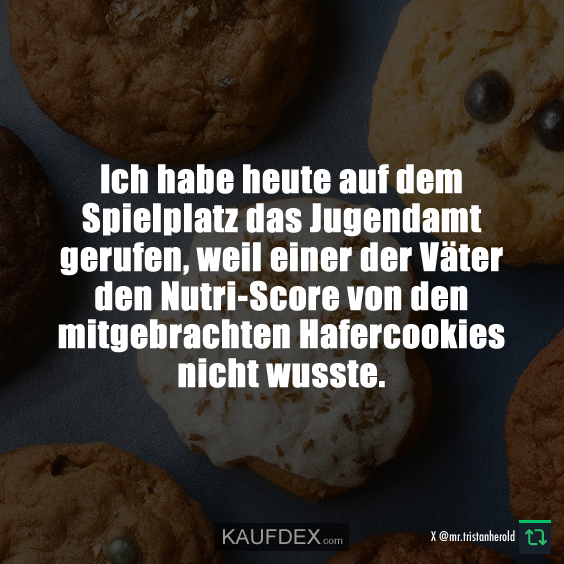Ich habe heute auf dem Spielplatz das Jugendamt gerufen... Kaufdex