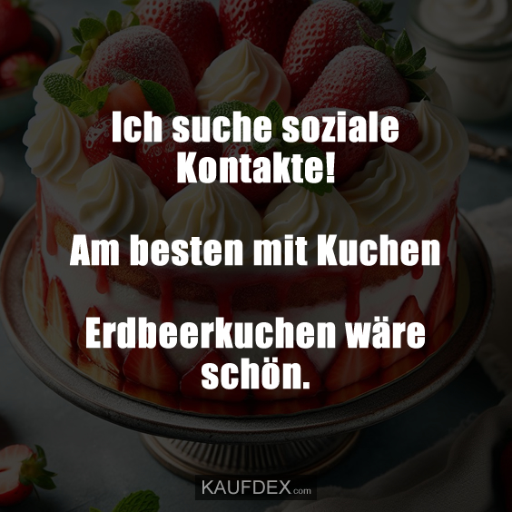 Ich suche soziale Kontakte!