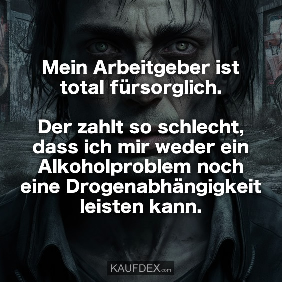 Mein Arbeitgeber ist total Kaufdex