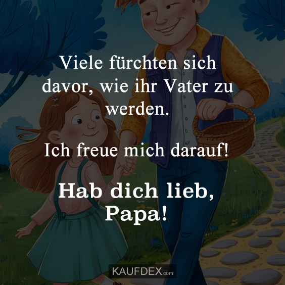 Viele fürchten sich davor, wie ihr Vater zu werden…