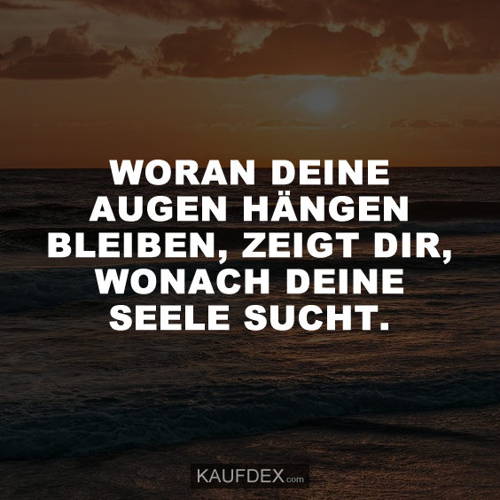 Woran deine Augen hängen bleiben, zeigt dir…