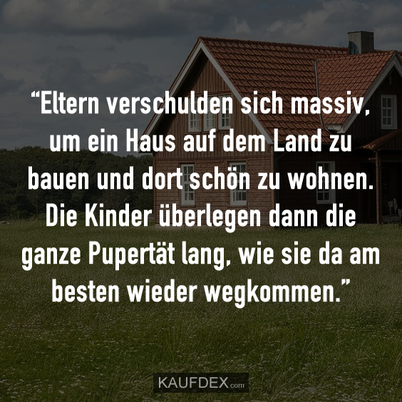 “Eltern verschulden sich massiv, um ein Haus auf…