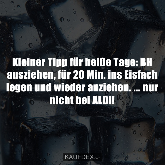 Kleiner Tipp für heiße Tage: