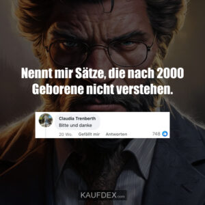 Nennt mir Sätze, die nach 2000 Geborene nicht verstehen.