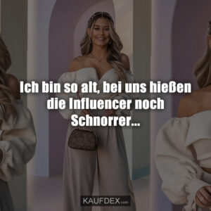 Ich bin so alt, bei uns hießen die Influencer noch Schnorrer...