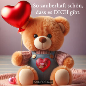 So zauberhaft schön, dass es DICH gibt.