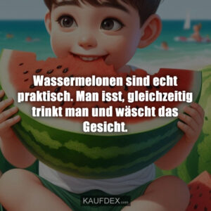 Wassermelonen sind echt praktisch. Man isst, gleichzeitig trinkt man und wäscht das Gesicht.