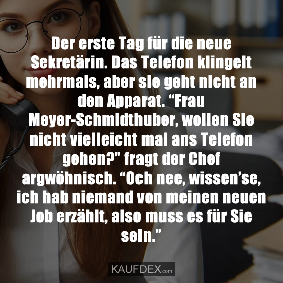 Der erste Tag für die neue Sekretärin…