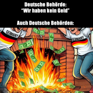 Deutsche Behörde: “Wir haben kein Geld” Auch Deutsche Behörden:
