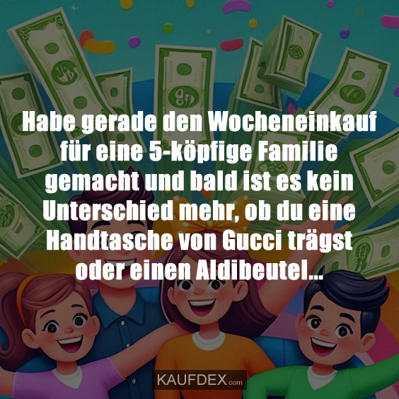 Habe gerade den Wocheneinkauf für eine 5-köpfige…