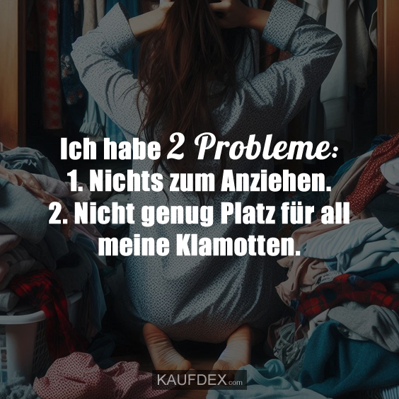 Ich habe 2 Probleme: