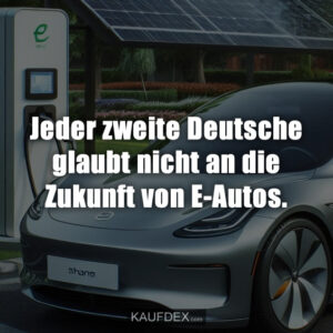 Jeder zweite Deutsche glaubt nicht an die Zukunft von E-Autos.