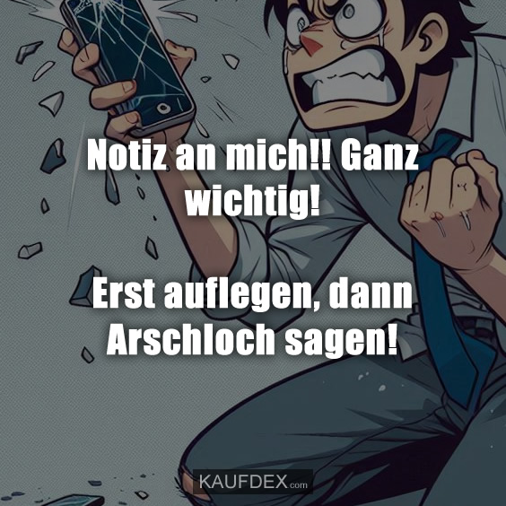 Notiz an mich!! Ganz wichtig!