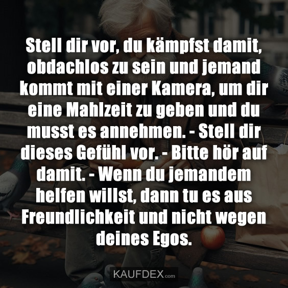 Stell dir vor, du kämpfst damit, obdachlos zu sein…
