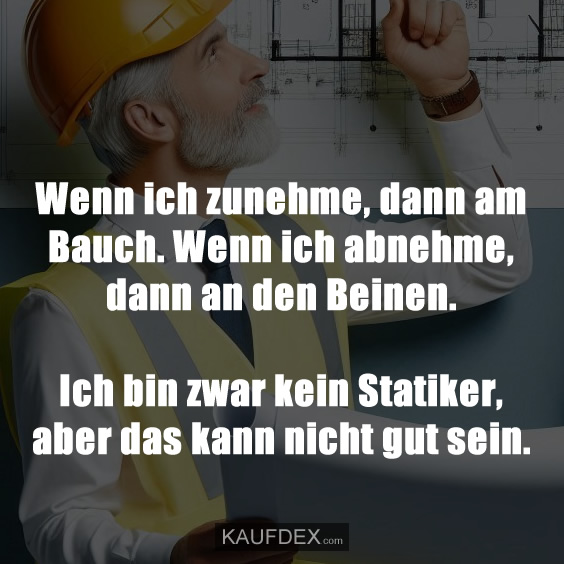 Wenn ich zunehme, dann am Bauch. Wenn ich abnehme…