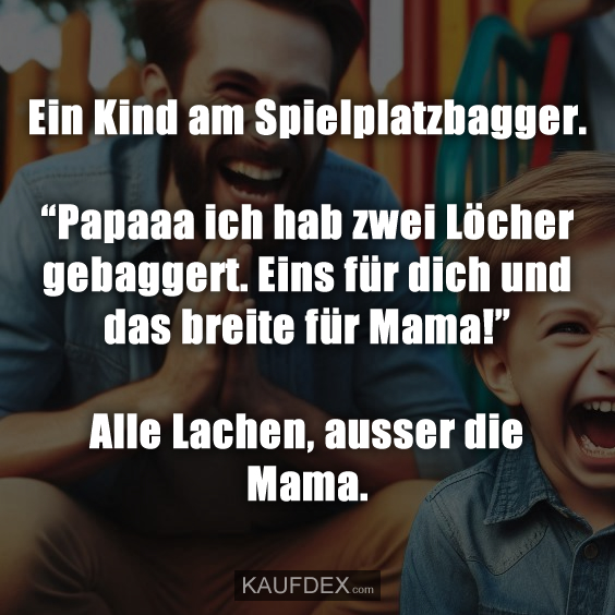 Ein Kind am Spielplatzbagger. “Papaaa ich hab zwei Löcher gebaggert…