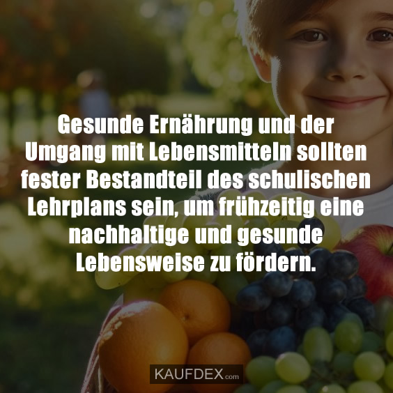 Gesunde Ernährung und der Umgang mit Lebensmitteln…