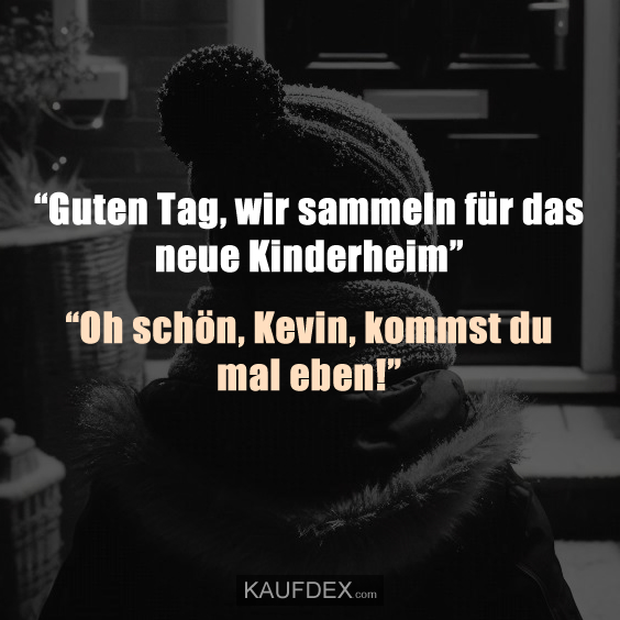 “Guten Tag, wir sammeln für das neue Kinderheim”