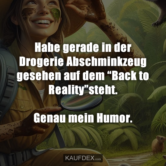 Habe gerade in der Drogerie Abschminkzeug gesehen…