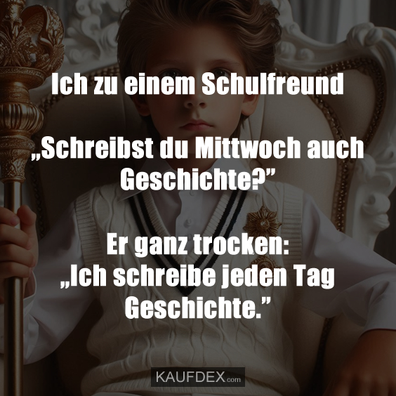 Ich zu einem Schulfreund „Schreibst du Mittwoch…