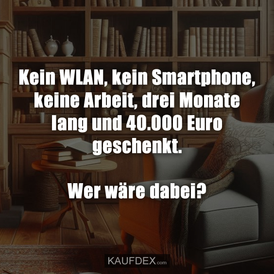 Kein WLAN, kein Smartphone, keine Arbeit…