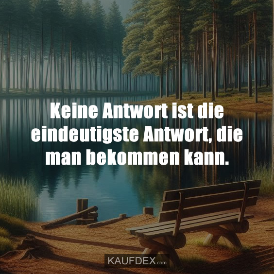 Keine Antwort ist die eindeutigste Antwort…