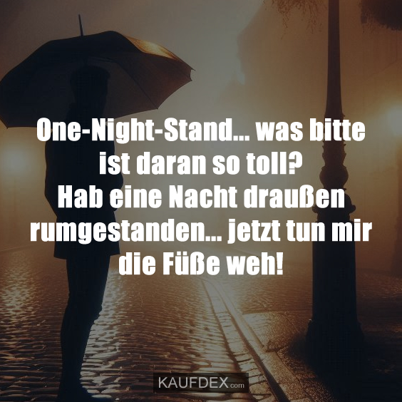 One-Night-Stand… was bitte ist daran so toll?