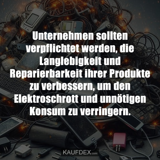 Unternehmen sollten verpflichtet werden, die Langlebigkeit…