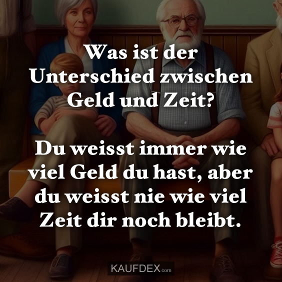 Was ist der Unterschied zwischen Geld und Zeit?