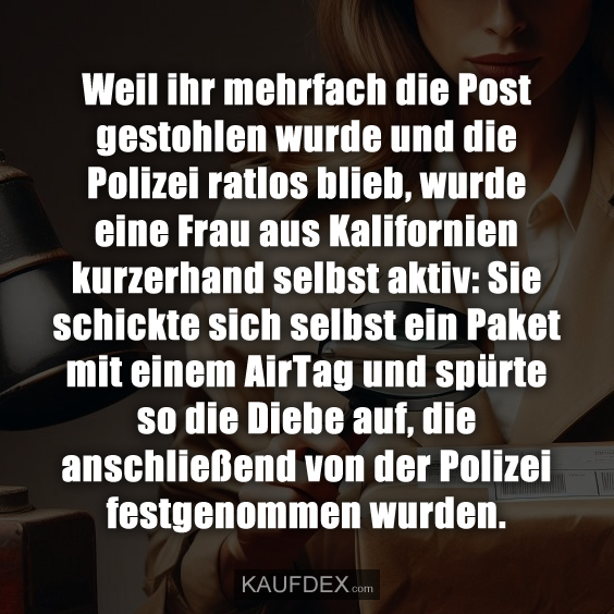 Weil ihr mehrfach die Post gestohlen wurde und die…