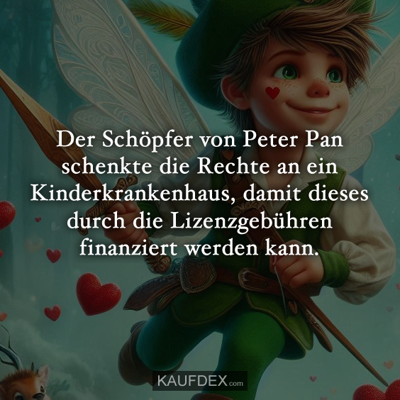 Der Schöpfer von Peter Pan schenkte die Rechte an ein…