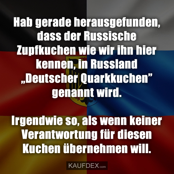 Hab gerade herausgefunden, dass der Russische Zupfkuchen wie wir ihn hier kennen, in Russland „Deutscher Quarkkuchen” genannt wird. Irgendwie so, als wenn keiner Verantwortung für diesen Kuchen übernehmen will.