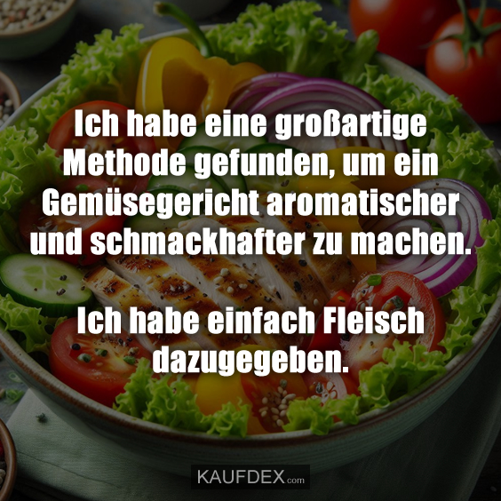 Ich habe eine großartige Methode gefunden, um ein Gemüsegericht aromatischer und schmackhafter zu machen. Ich habe einfach Fleisch dazugegeben.