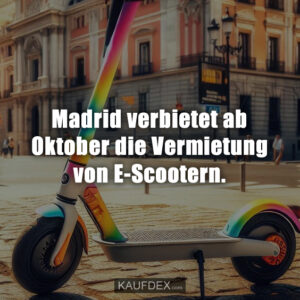 Madrid verbietet ab Oktober die Vermietung von E-Scootern.