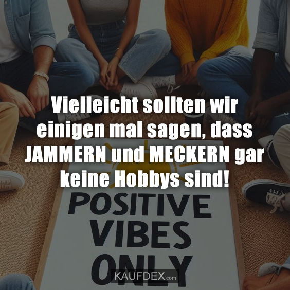 Vielleicht sollten wir einigen mal sagen…