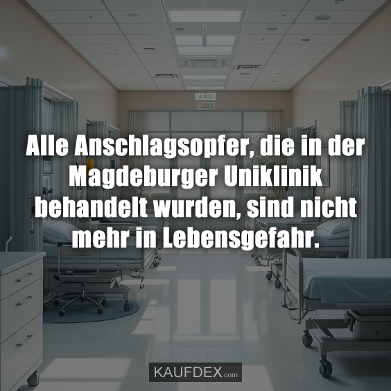Alle Anschlagsopfer, die in der Magdeburger Uniklinik behandelt wurden, sind nicht mehr in Lebensgefahr.