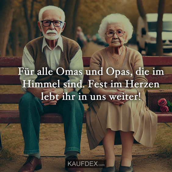 Für alle Omas und Opas, die im Himmel sind…