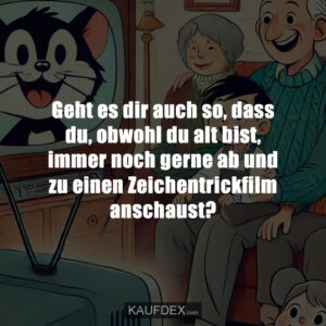Geht es dir auch so, dass du, obwohl du alt bist, immer noch gerne ab und zu einen Zeichentrickfilm anschaust?
