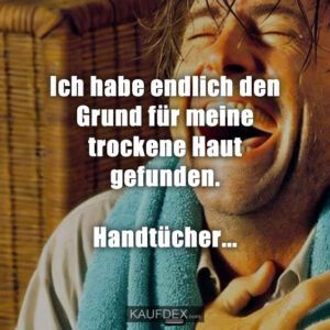 Ich habe endlich den Grund für meine trockene Haut gefunden. Handtücher...
