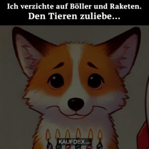 Ich verzichte auf Böller und Raketen. Den Tieren zuliebe...