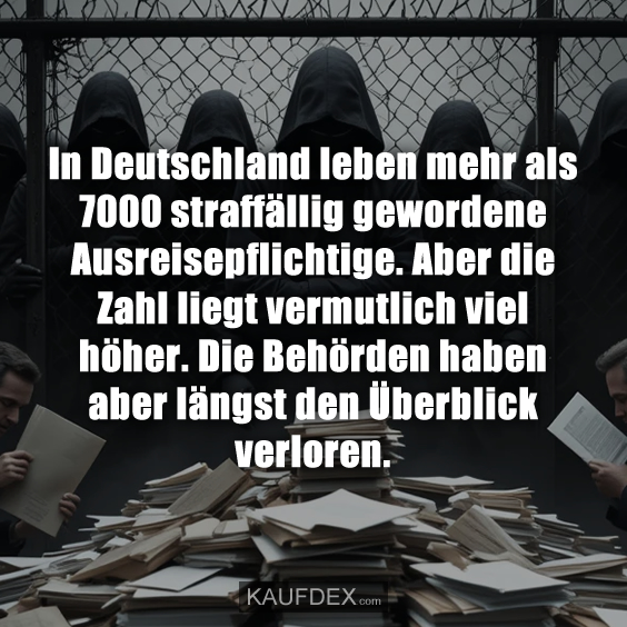 In Deutschland leben mehr als 7000 straffällig gewordene Ausreisepflichtige. Aber die Zahl liegt vermutlich viel höher. Die Behörden haben aber längst den Überblick verloren.